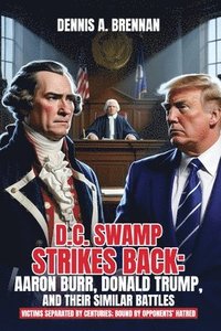 bokomslag D.C. Swamp Strikes Back: Victims separated by centuries: bound by opponents' hatred