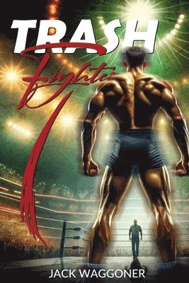 Jack Waggoner - Trash Fighter, Häftad