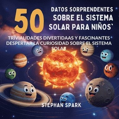 bokomslag 50 Datos Sorprendentes Sobre El Sistema Solar Para Niños
