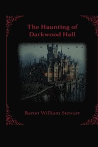 bokomslag Haunting of Darkwood Hall