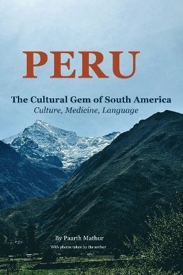 bokomslag Peru the Cultural Gem of South America