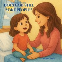 bokomslag Does God Still Make People?
