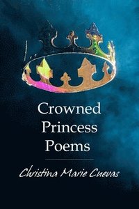 bokomslag Crowned Princess Poems