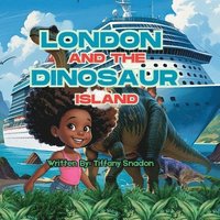 bokomslag London And The Dinosaur Island