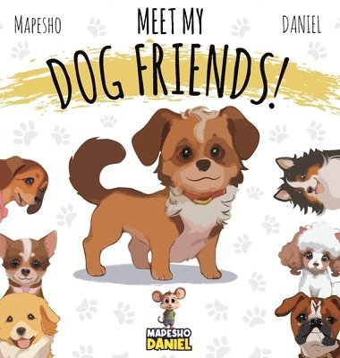 Mapesho Daniel - Meet My Dog Friends!, Inbunden