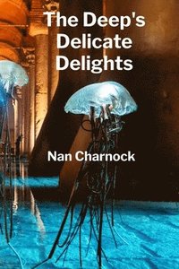 bokomslag Deep's Delicate Delights