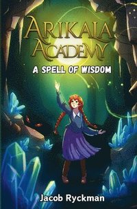 bokomslag Arikala Academy: A Spell of Wisdom