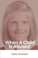 bokomslag When A Child Is Abused
