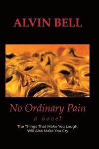 bokomslag No Ordinary Pain: The Things That Make You Laugh, Will Also Make You Cry