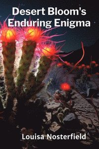 bokomslag Desert Bloom's Enduring Enigma