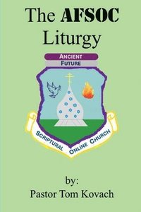 bokomslag The AFSOC Liturgy