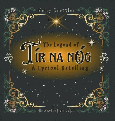 bokomslag Legend of Tír Na nÓg - A Lyrical Retelling