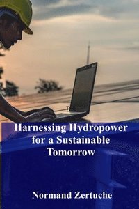 bokomslag Harnessing Hydropower for a Sustainable Tomorrow