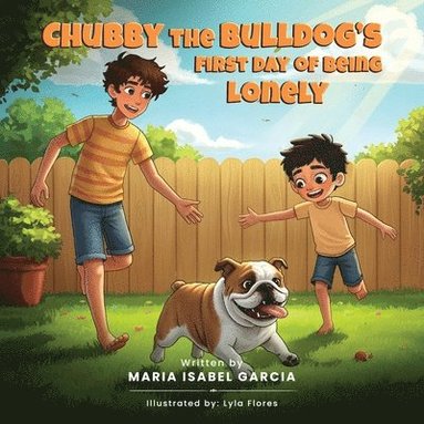 bokomslag Chubby the Bulldog's First Day of Being Lonely