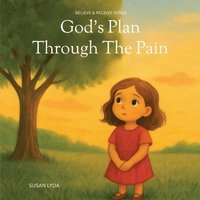 bokomslag God's Plan Through the Pain