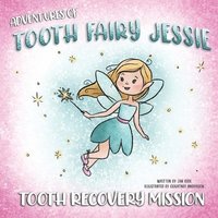 bokomslag Adventures Of Tooth Fairy Jessie