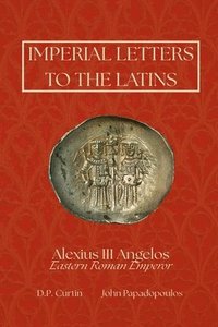 bokomslag Imperial Letters to the Latins