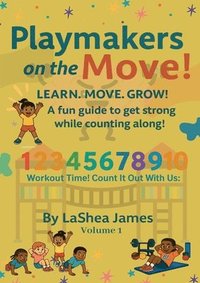 bokomslag Playmakers on the move! Learn. Move. Grow