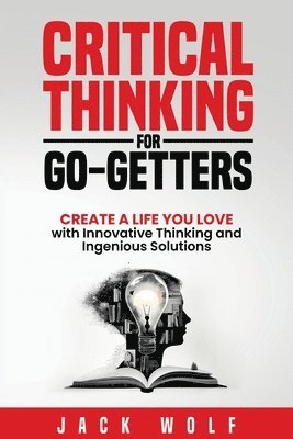 bokomslag Critical Thinking for Go-Getters