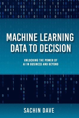 bokomslag Machine Learning Data To Decision