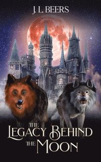 bokomslag The Legacy Behind the Moon