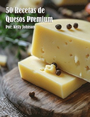 bokomslag 50 Recetas de Quesos Premium