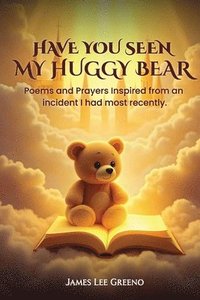 bokomslag Have you seen my Huggy Bear