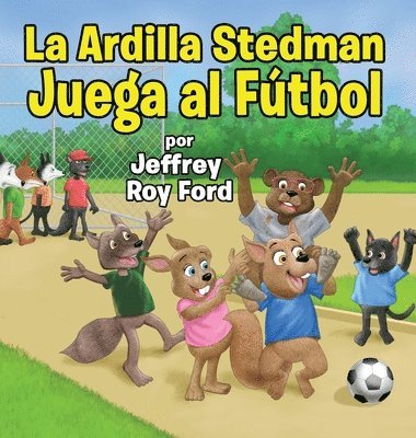 Ardilla Stedman Juega al Fútbol
