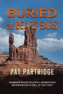 Pat Partridge - Buried at Bears Ears, Häftad