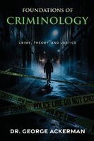 George Ackerman - Foundations of Criminology, Häftad