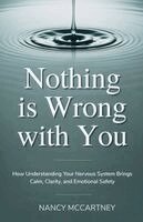 Nancy McCartney - Nothing Is Wrong With You, Häftad