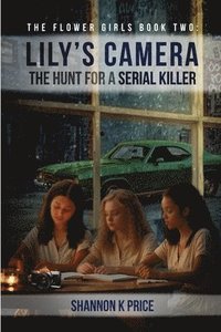 bokomslag Lily's Camera: The Hunt For A Serial Killer