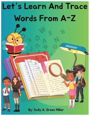 Sally A Miller, Sally A. Miller - Let's Learn and Trace Words From A-Z, Häftad
