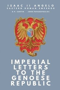 bokomslag Imperial Letters to the Genoese Republic