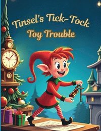 bokomslag Tinsel's Tick-Tock Toy Trouble