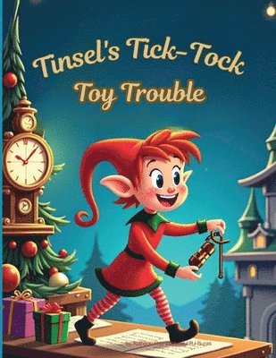 bokomslag Tinsel's Tick-Tock Toy Trouble