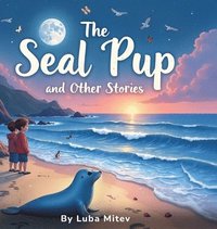 bokomslag Seal Pup and The Other Stories