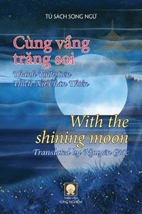 bokomslag Cùng v?ng tr?ng soi - With the shining moon (song ng?)