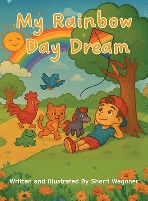 Sherri Wagoner - My Rainbow Day Dream, Inbunden
