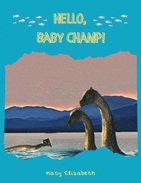bokomslag Hello, Baby Champ!