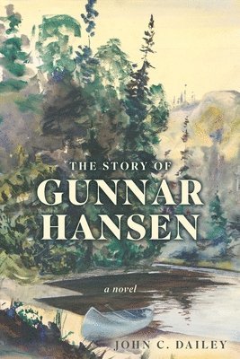 bokomslag The Story of Gunnar Hansen