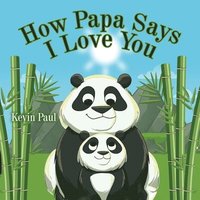 bokomslag How Papa Says I Love You