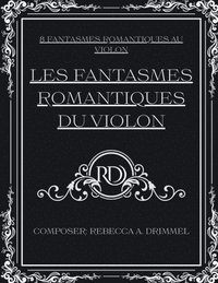 bokomslag Les fantasmes romantiques du violon