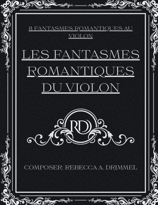 bokomslag Les fantasmes romantiques du violon