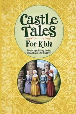 Andrew Lang, Peter Kattan - Castle Tales for Kids, Häftad