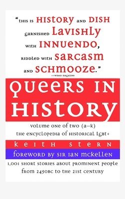 Keith Stern - Queers in History Volume One of Two (A-K), Inbunden