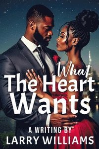 bokomslag What the Heart Wants