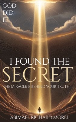 bokomslag I Have Found the Secret