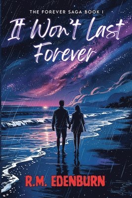 It Won't Last Forever