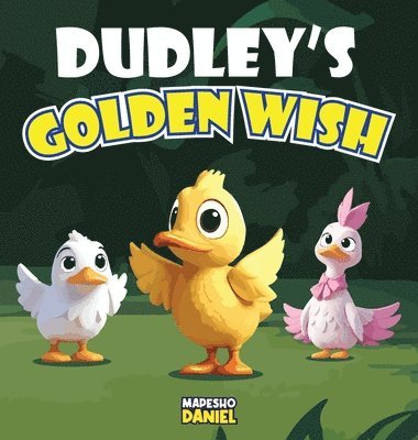 Mapesho Daniel - Dudley's Golden Wish, Inbunden